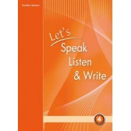 LET'S SPEAK, LISTEN & WRITE 4 STUDENT'S